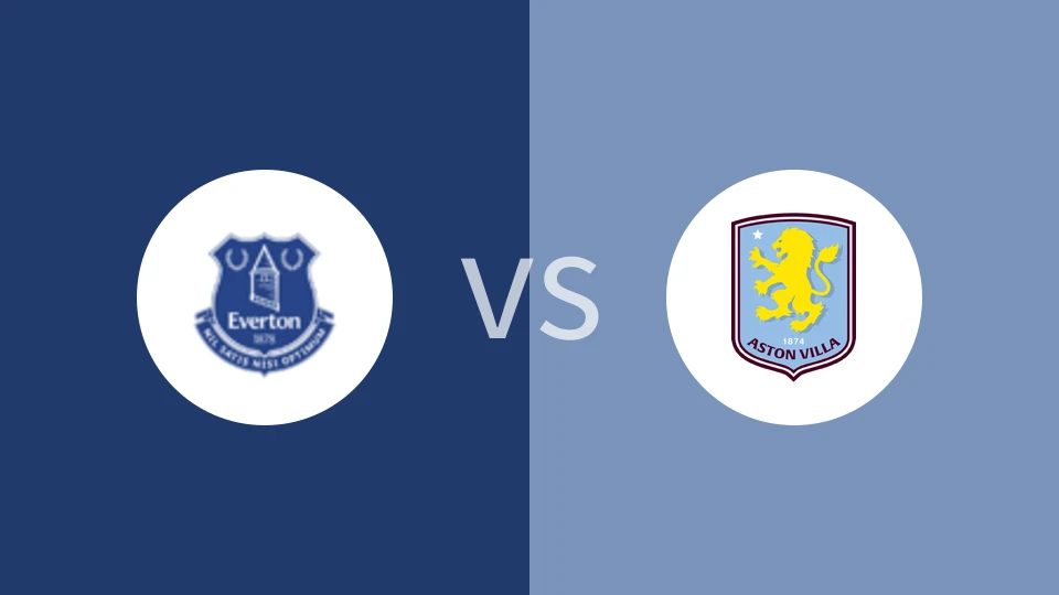 埃弗顿vs阿斯顿维拉比分预测分析 2025/01/16