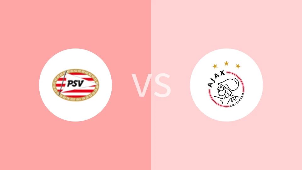 埃因霍温vs阿贾克斯比分预测分析 2025/03/30