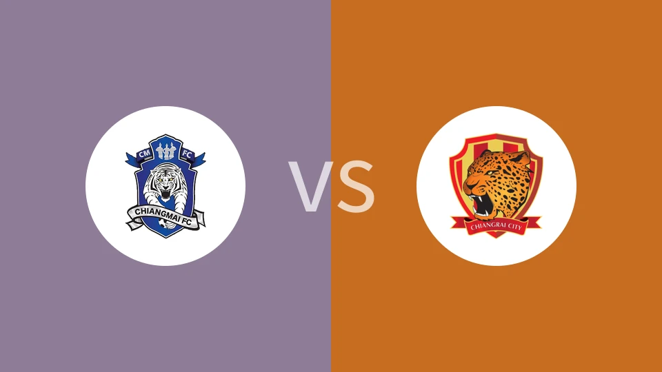 清迈vs清莱城FC比分预测分析 2025/09/21