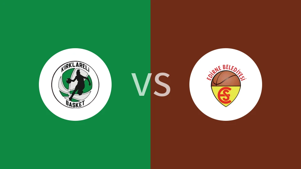 柯克拉雷利女篮vs埃迪尔内运动女篮比分预测分析 2025/12/06