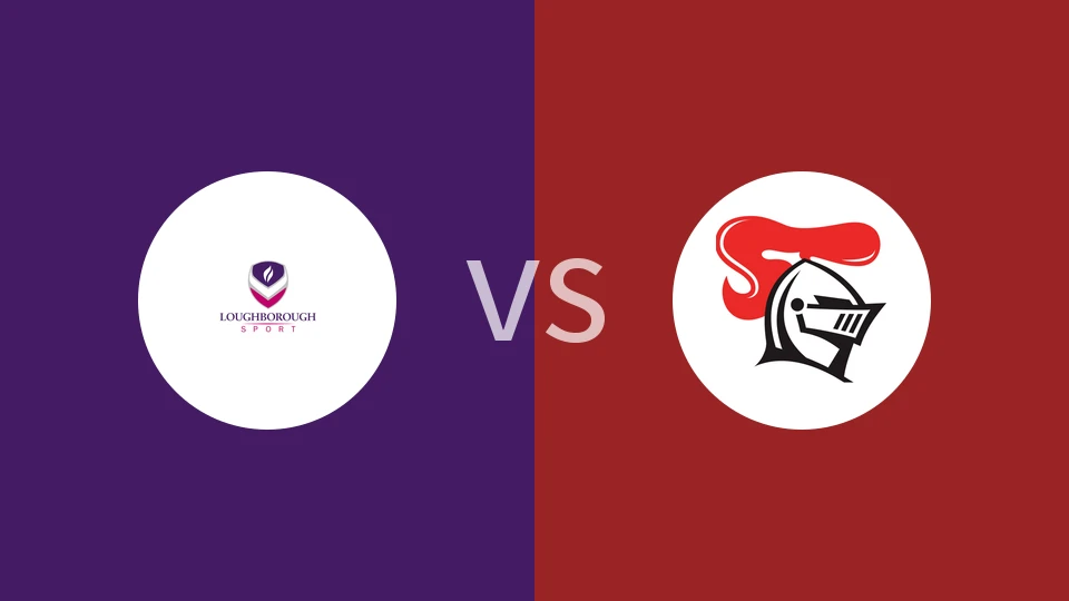 【英超杯】拉夫伯勒骑士队vs纽卡斯尔骑士