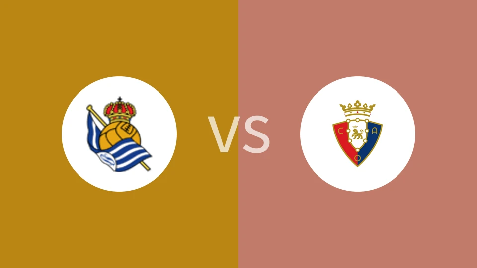 皇家社会vs奥萨苏纳比分预测分析 2025/02/07