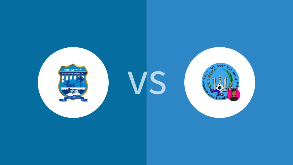 【埃塞女超】巴赫达尔凯内马女足vs利德塔次城女足