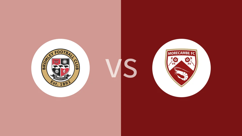 布罗姆利vs莫雷坎比比分预测分析 2025/04/18