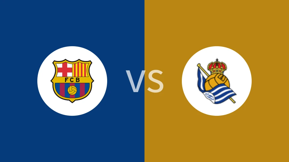 巴萨vs皇家社会比分预测分析 2025/03/02