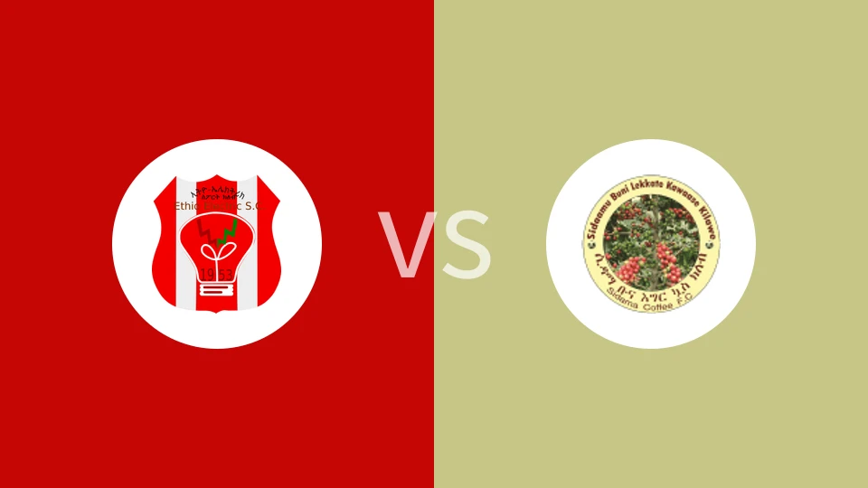 埃塞电力FCvs锡达马咖啡比分预测分析 2025/05/12