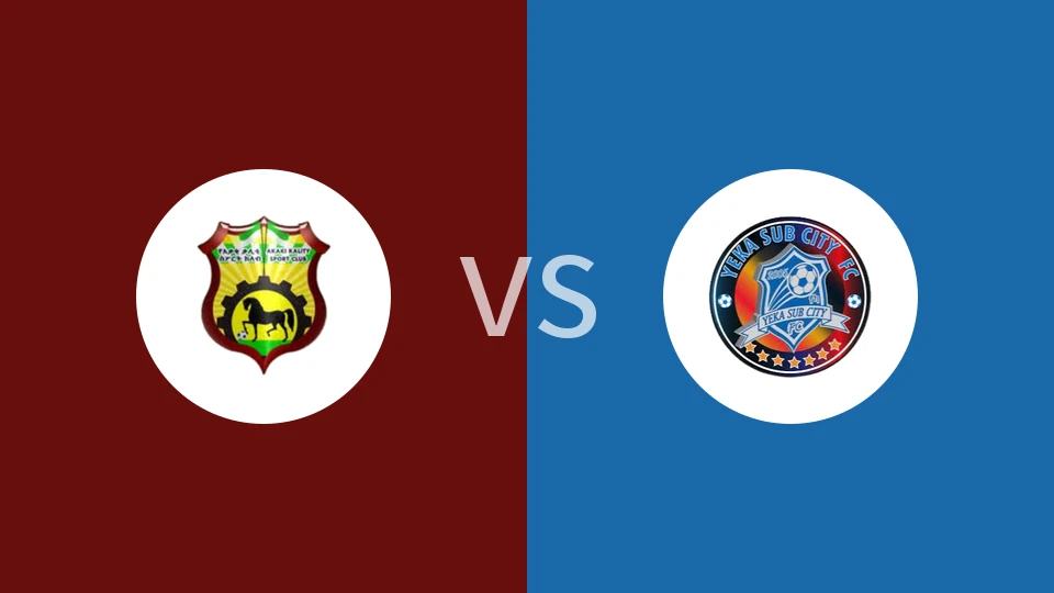 【埃塞高联】阿卡基卡利提vs叶卡萨布城FC