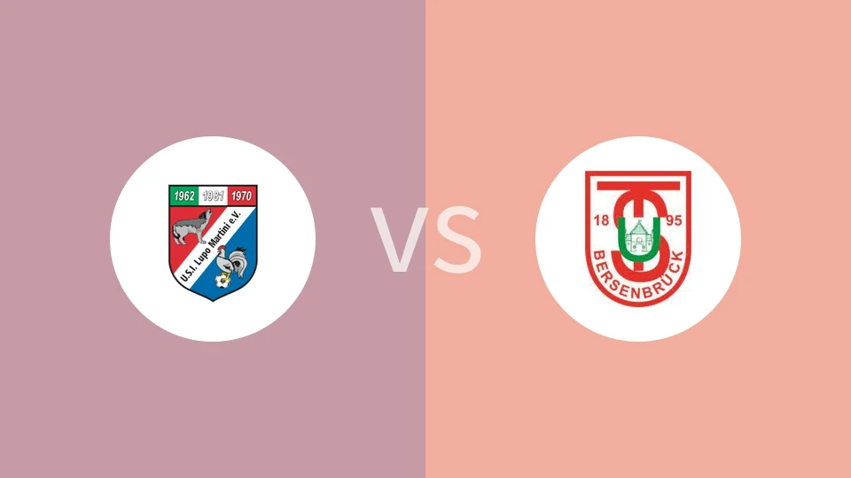 卢波马提尼vsTUS贝尔森布吕克比分预测分析 2025/03/09