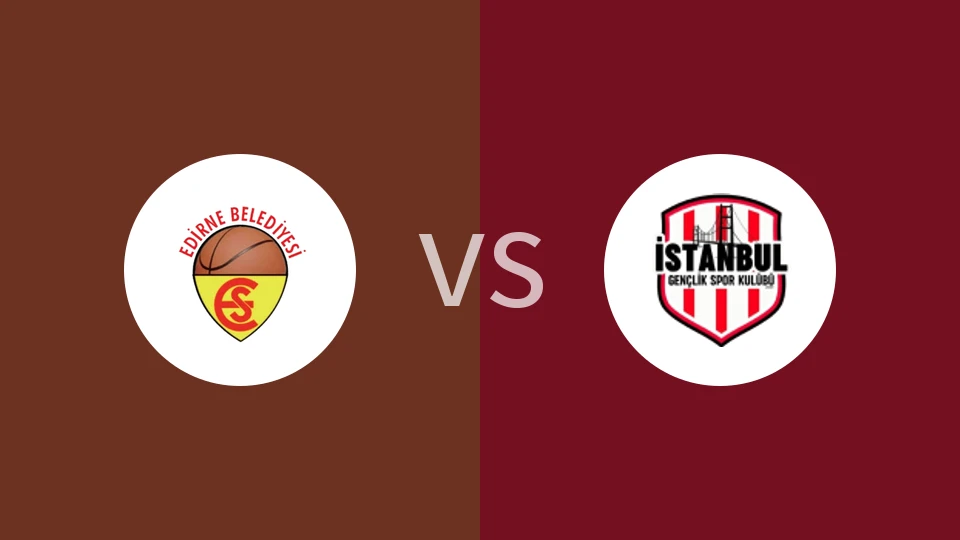 【土女甲】埃迪尔内运动女篮vs伊斯坦布尔青年体育女篮