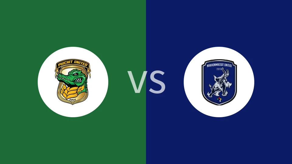 【泰乙】菲奇特联合2021vs北那空美索联