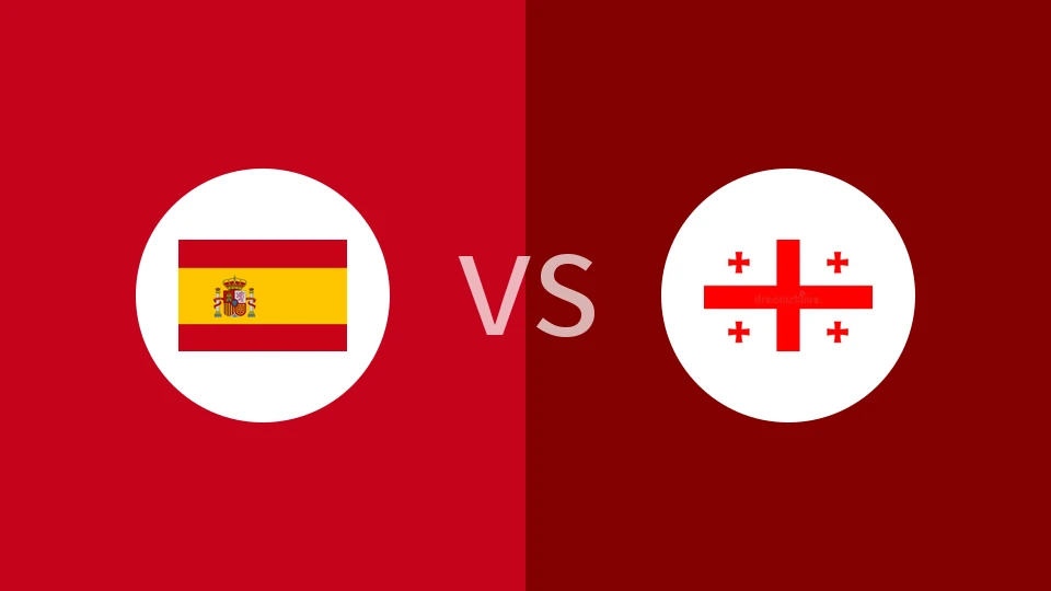 【世欧预】西班牙vs格鲁吉亚