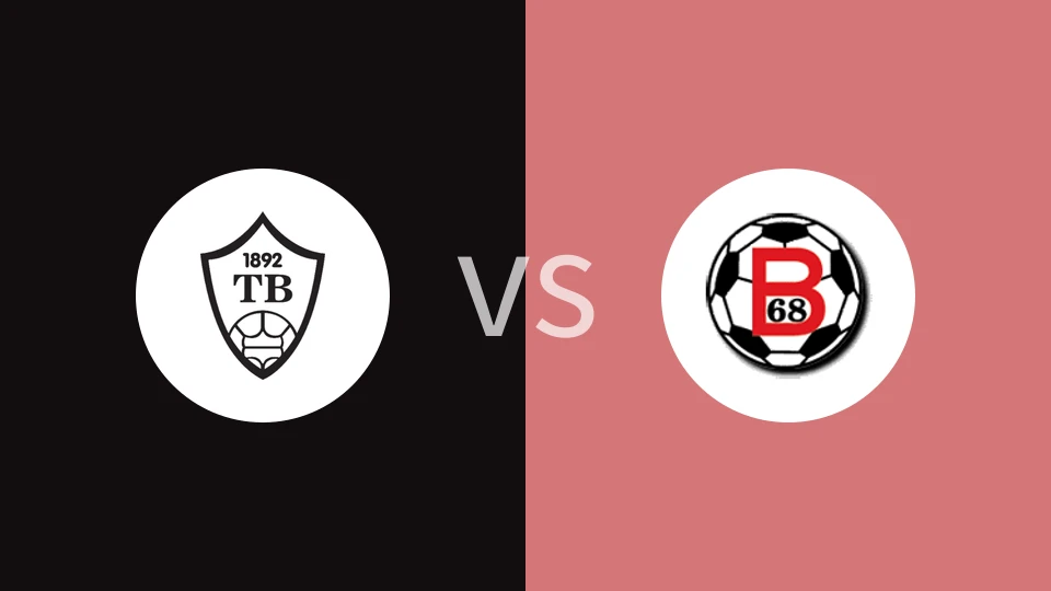 TB特沃罗伊vsB68托夫蒂尔比分预测分析 2025/05/10