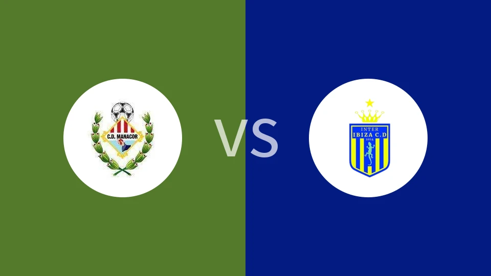 马纳科尔vs伊维萨国际比分预测分析 2025/12/13