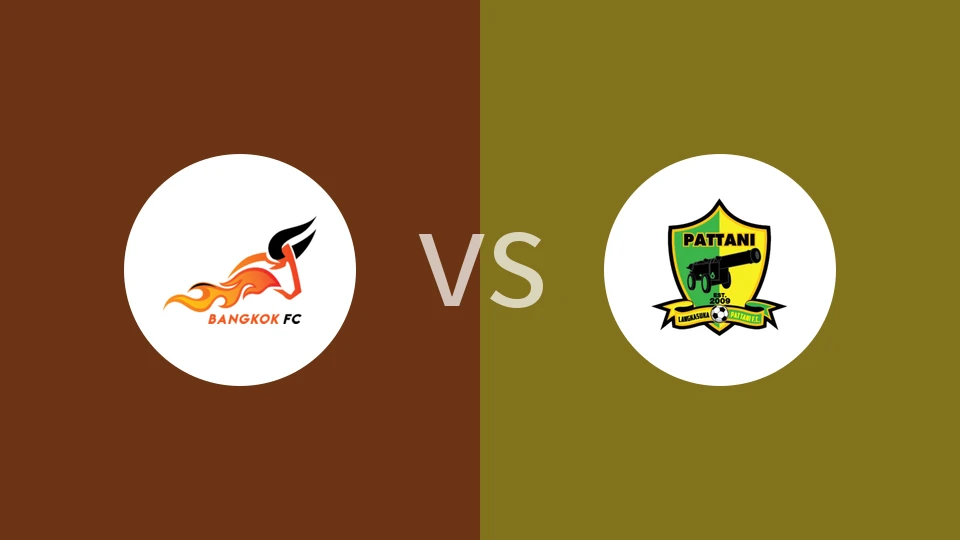 曼谷FCvs北大年府比分预测分析 2025/11/02