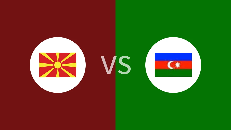 【欧杯预】北马其顿vs阿塞拜疆