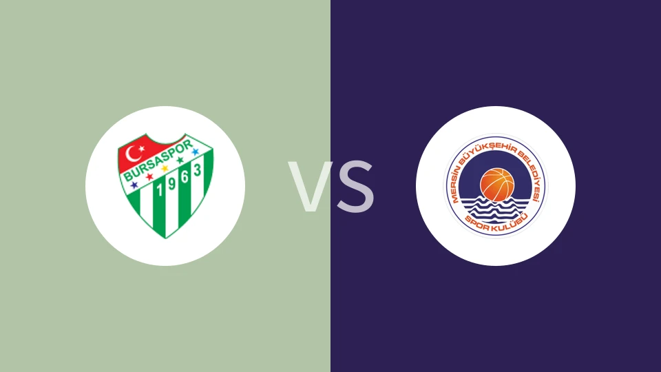 布尔萨体育vs梅尔辛BB比分预测分析 2025/12/21