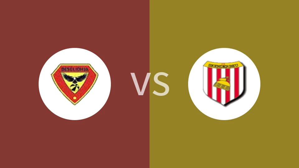 贝塞利贾vs斯坎德培比分预测分析 2025/11/14