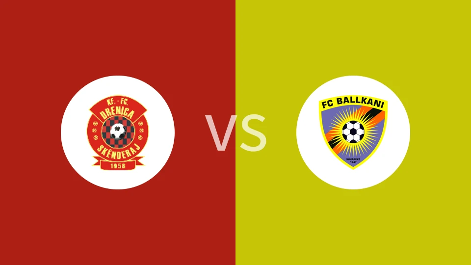 【科索沃超】KF德雷尼卡vs巴尔干尼