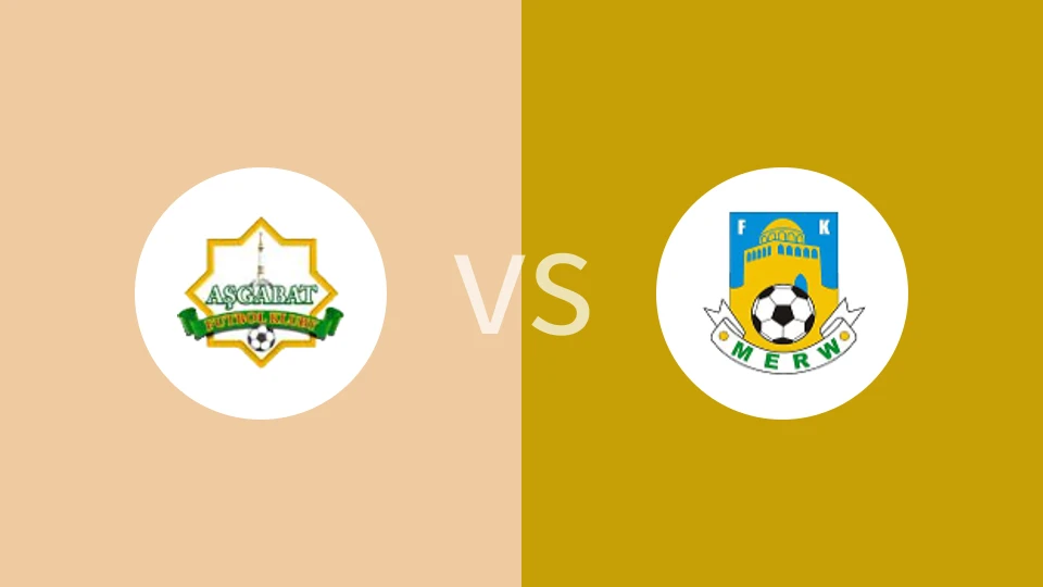 阿什哈巴德FKvs梅尔瓦比分预测分析 2025/10/30