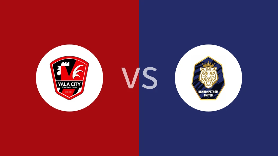 【泰联杯】亚拉城vs佛统联