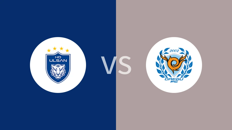 蔚山HDVS大邱FC比分预测 2024/06/26