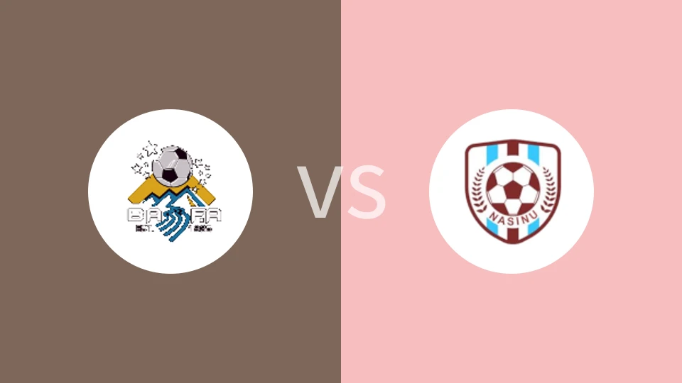 芭vs纳西努FC比分预测分析 2025/07/19