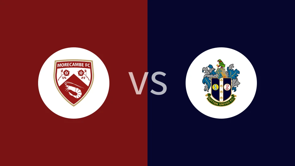 【英议联】莫雷坎比vs萨顿联