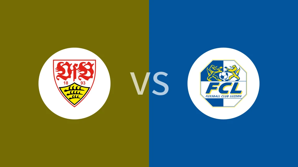 【球会友谊】斯图加特vs卢塞恩