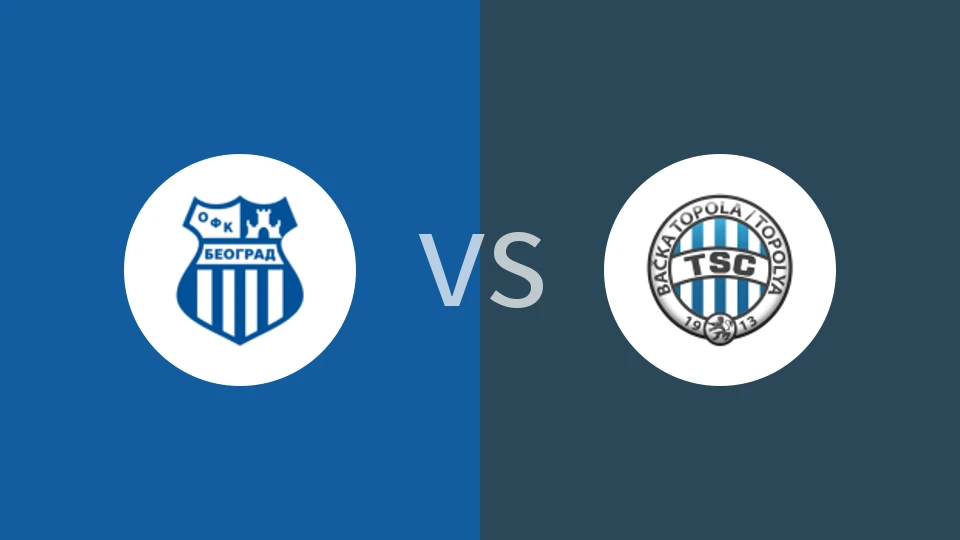 OFK贝尔格莱德vs托波拉比分预测分析 2025/12/21