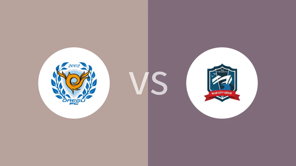 大邱FCB队vs巨济市民比分预测分析 2025/05/11