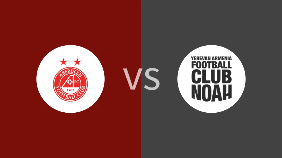 阿伯丁vs诺亚FC比分预测分析 2025/11/28