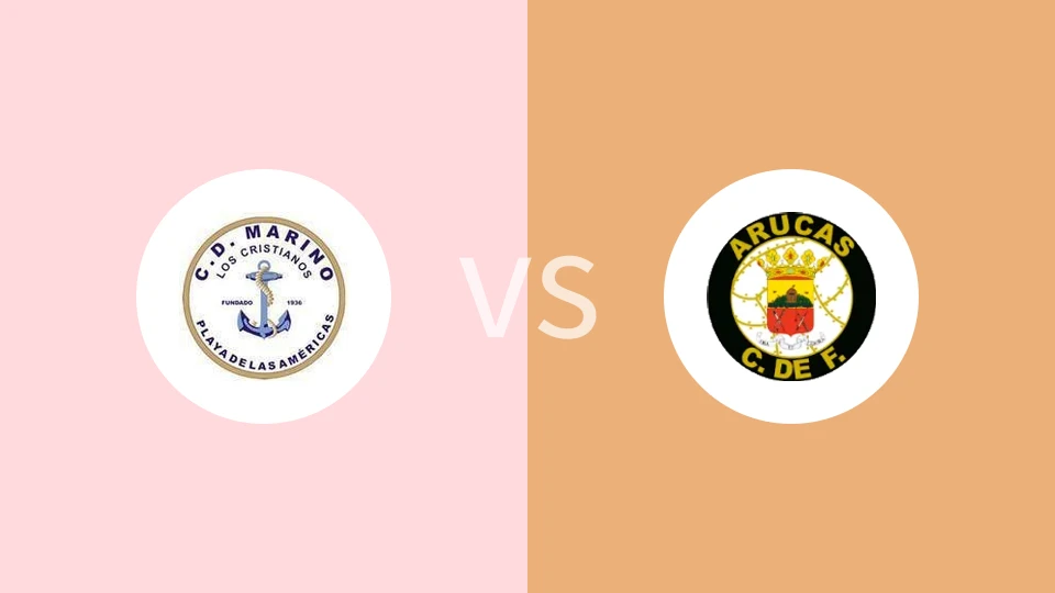 马利诺vs阿鲁卡斯比分预测分析 2025/05/04