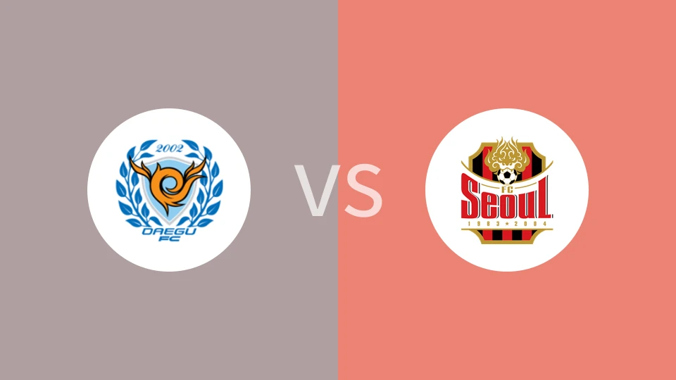 大邱FCVS首尔FC比分预测 2023/06/04