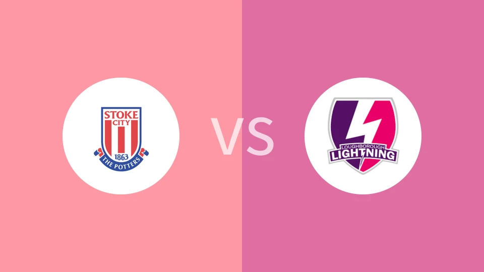 【英女北】斯托克城女足vs拉夫伯勒闪电女足