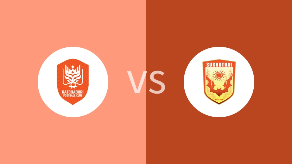 拉查武里vs素可泰比分预测分析 2025/12/05