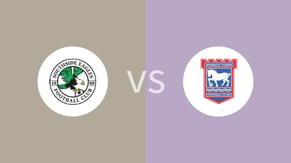 南国老鹰U23vs伊普斯维奇FC U23