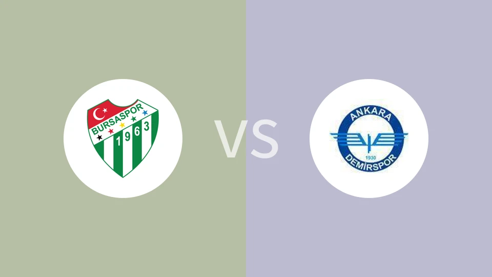 布尔萨体育vs安卡拉德米斯堡比分预测分析 2025/12/12