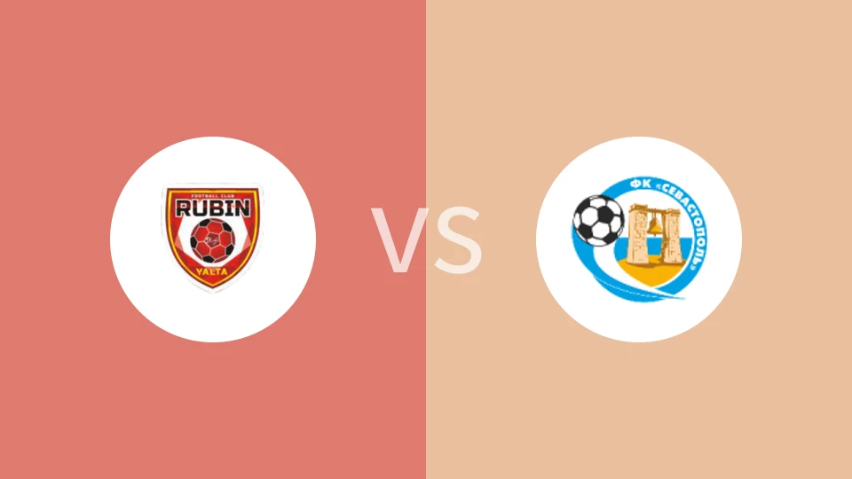 鲁宾雅尔塔vsFC塞瓦斯托波尔比分预测分析 2025/05/17