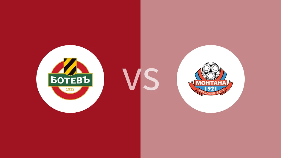 普罗夫迪夫博特夫B队vsFC蒙塔纳比分预测分析 2025/05/19
