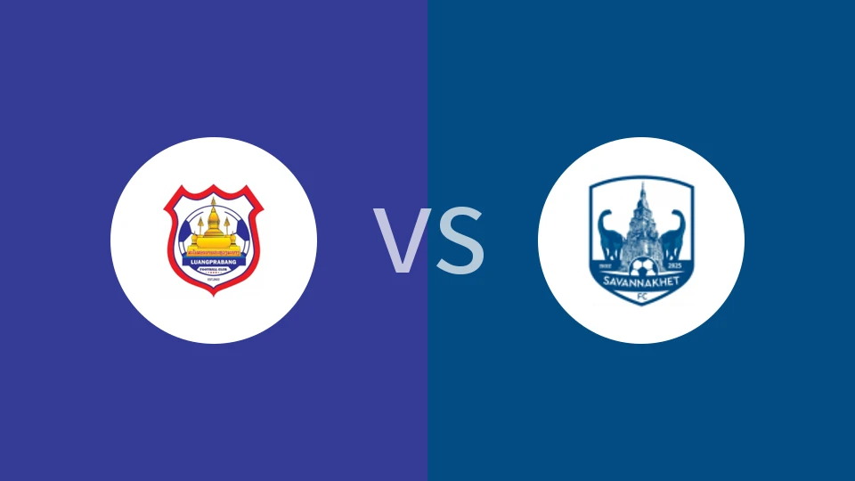 【老挝超】琅勃拉邦vs沙湾拿吉