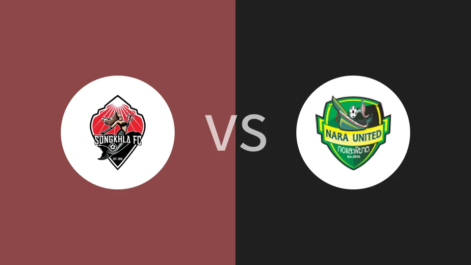 宋卡vs那拉提瓦联比分预测分析 2025/03/22