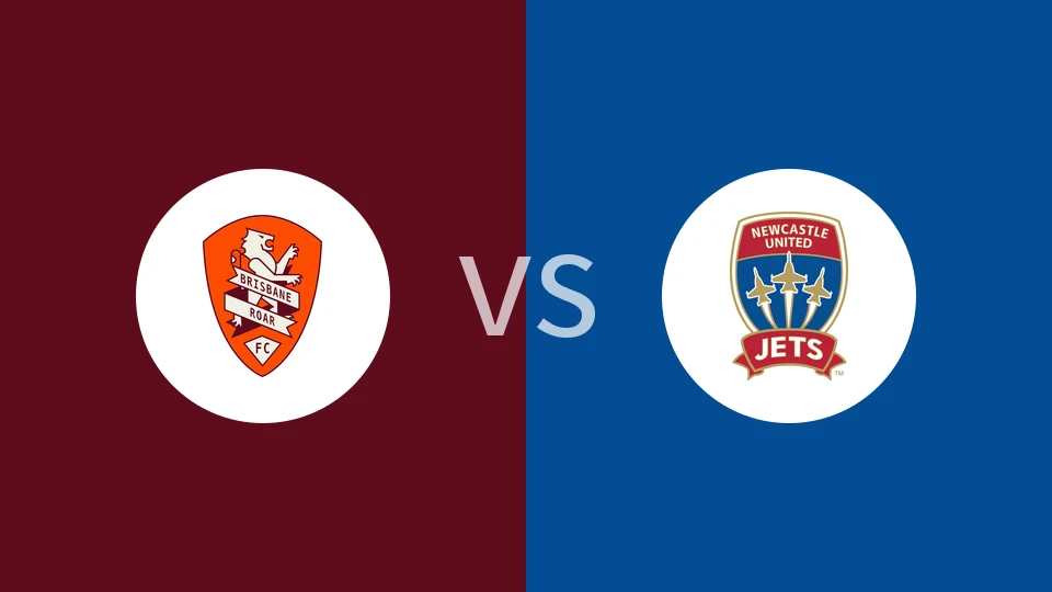 【澳超】布里斯班狮吼vs纽卡斯尔喷气机