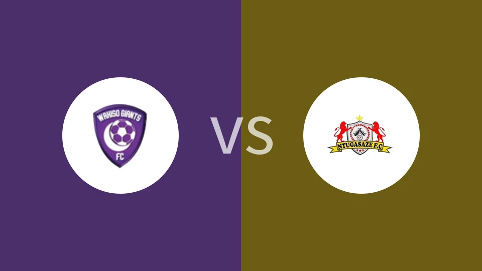 【乌干乙】瓦基奥巨人vs恩图加萨泽FC