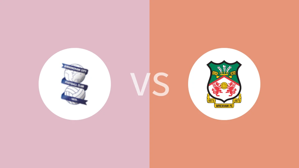 伯明翰VS雷克瑟姆比分预测 2024/09/17