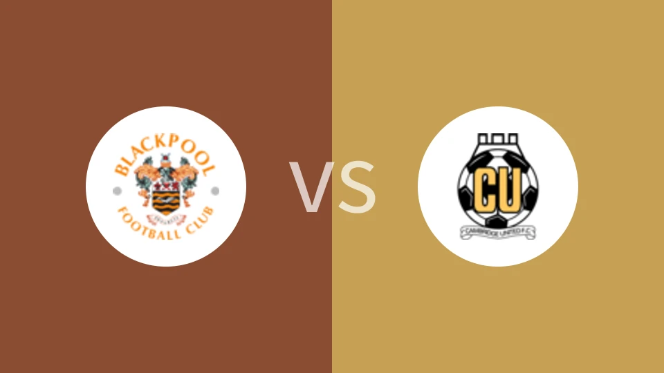 布莱克浦vs剑桥联比分预测分析 2025/03/12