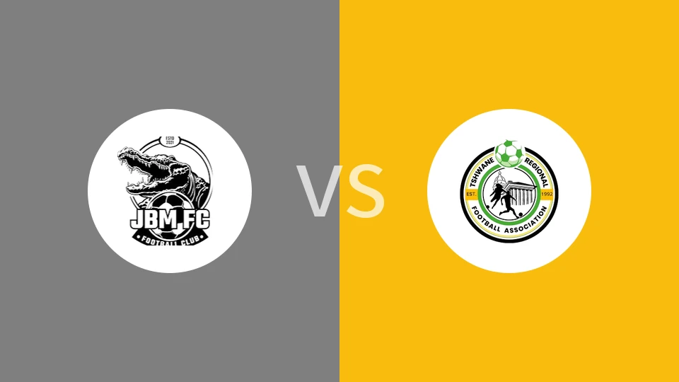 【南非乙】JBM FCvs茨瓦尼南部学院FC