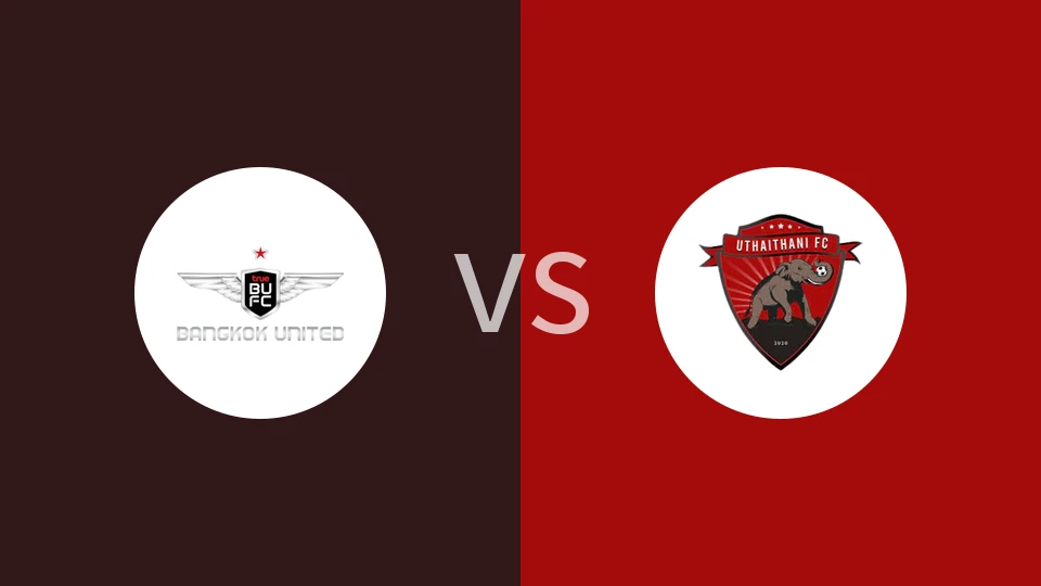 曼谷联vs乌泰他尼森林比分预测分析 2025/11/02