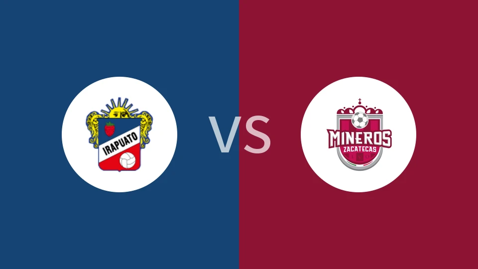 伊拉普阿托vs萨卡特卡斯矿工比分预测分析 2025/11/16