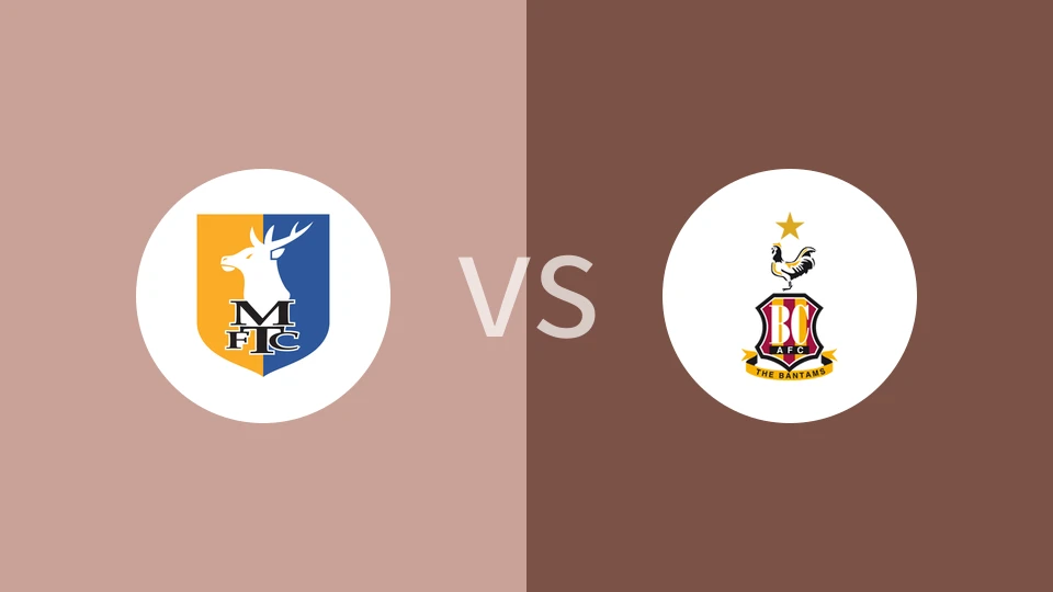 曼斯菲尔德VS布拉德福德比分预测 2024/09/18
