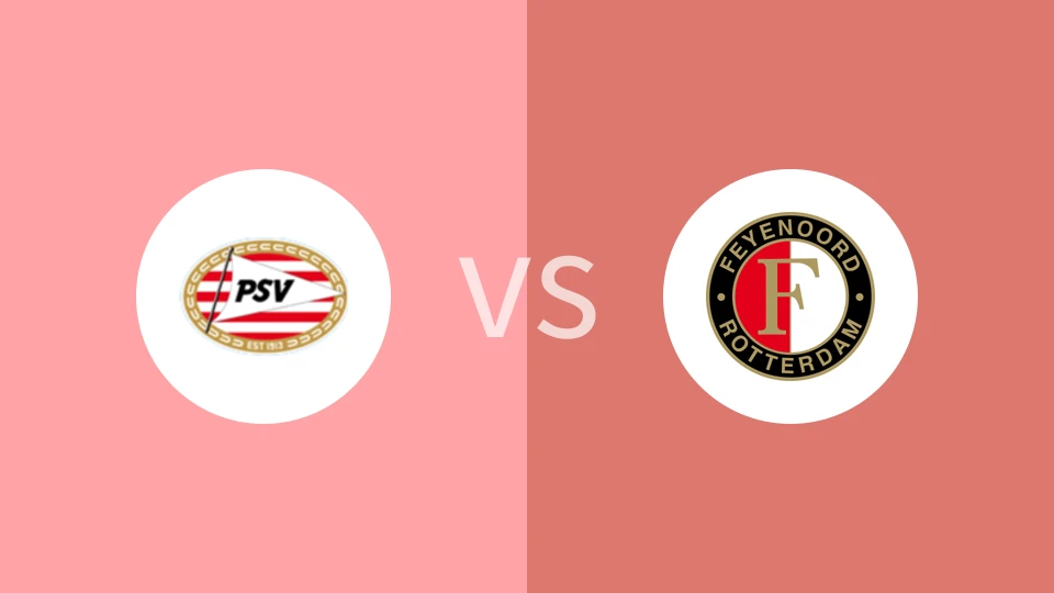 PSV埃因霍温女足vs费耶诺德女足比分预测分析 2025/05/17